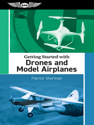 cover image of Getting Started with Drones and Model Airplanes